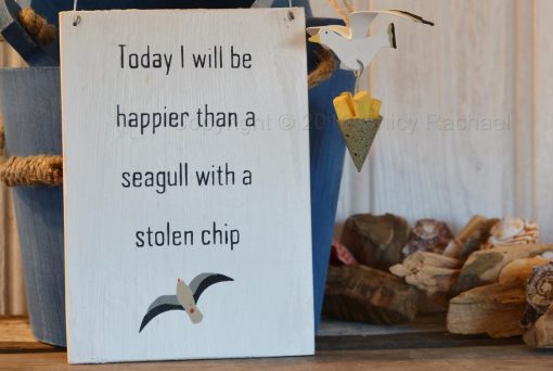 Happier Than A Seagull With A Stolen Chip Sign