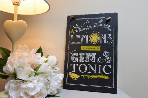 When Life Gives You Lemons Gin Slate Sign 3