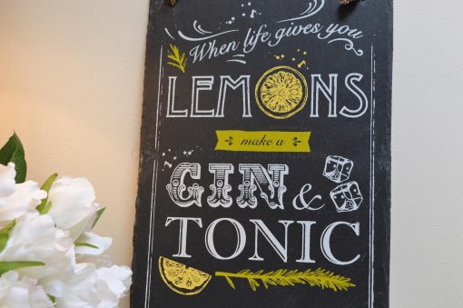 When Life Gives You Lemons Gin Slate Sign 6